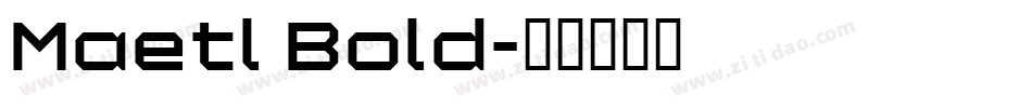 Maetl Bold字体转换